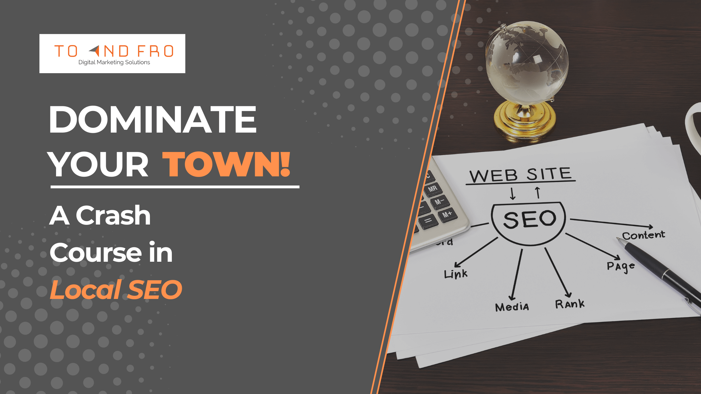 Dominate Your Town Square: A Crash Course in Local SEO